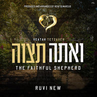 Ruvi New - Vatoh Tetzaveh - The Faithful Shepard