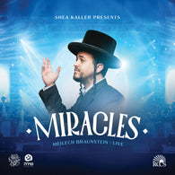 Miracles (Live) Meilech Braunstein & Shea Kaller Band