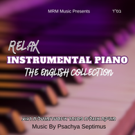 Relax Instrumental Piano: The English Collection - Psachya Septimus